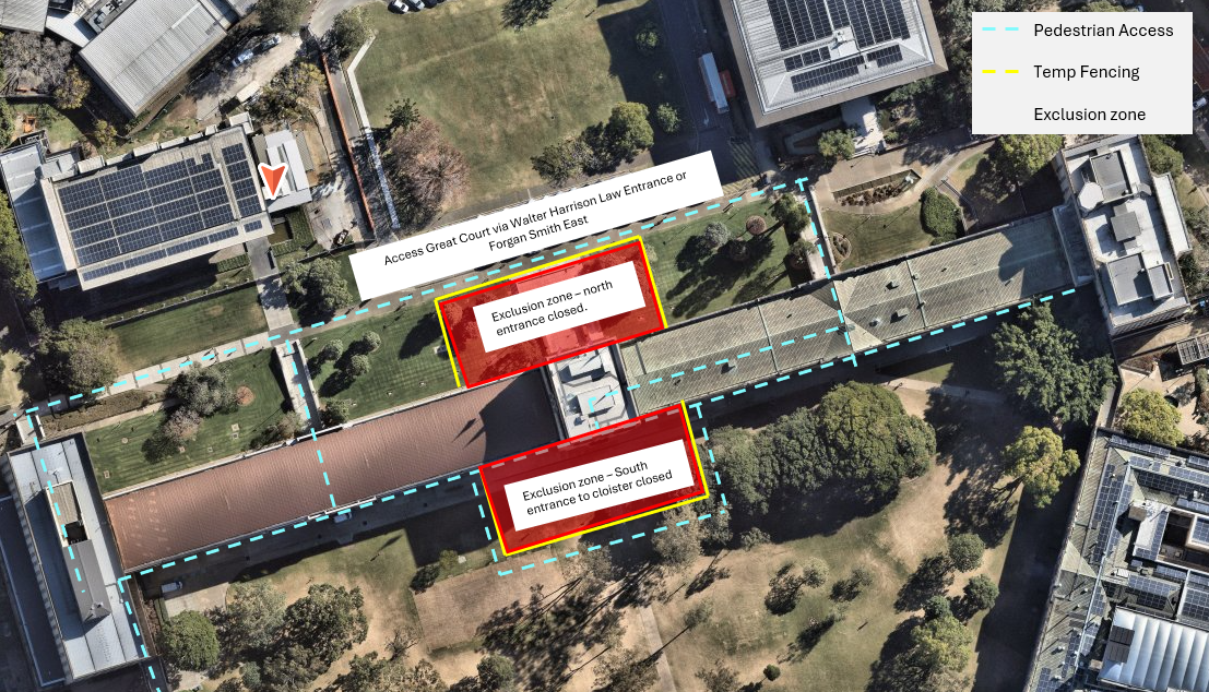 Annotated aerial map showing pedestrian access routes and temporary exclusion zones. Access to the Great Court is maintained via the Walter Harrison Law entrance or Forgan Smith East, while the north entrance and south cloister entrance are closed due to construction works.